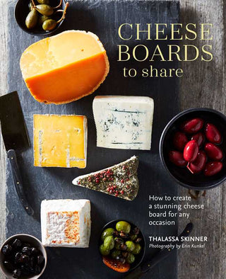 Cheese Boards to Share by Thalassa Skinner