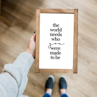 The World Needs Who You Were Made to Be