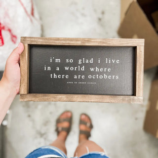 I'm So Glad I Live In A World Where There Are Octobers