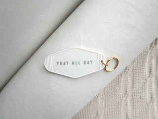 Pray All Day Hotel Keychain